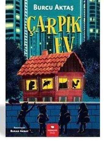 Çarpık Ev - Burcu Aktaş - Redhouse Kidz Yayınları