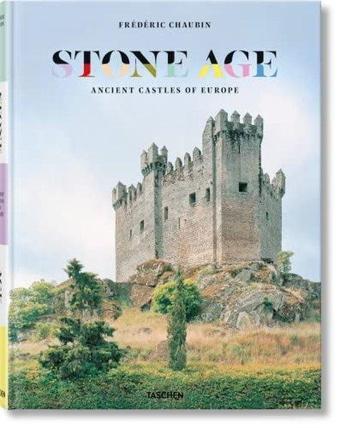 Frederic Chaubin Stone Age Ancient Castles of Europe - Taschen  - Taschen