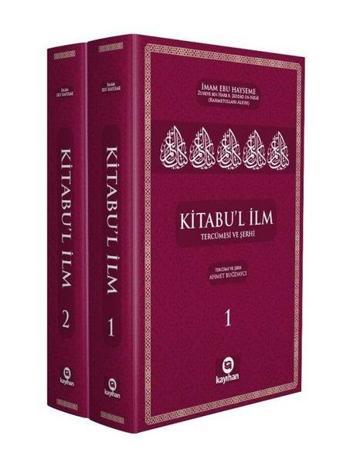 Kitabu'l İlm Tercümesi ve Şerhi Seti - 2 Kitap Takım - İmam Ebu Hayseme - Kayıhan Yayınları
