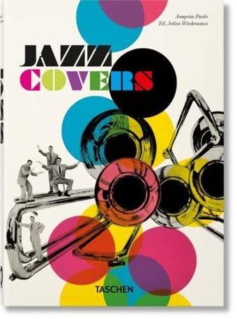 Jazz Covers 40th Ed - Joaquim Paulo Paulo - Taschen