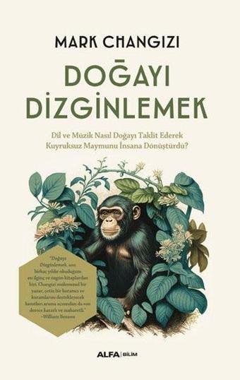 Doğayı Dizginlemek - Mark Changizi - Alfa Yayıncılık