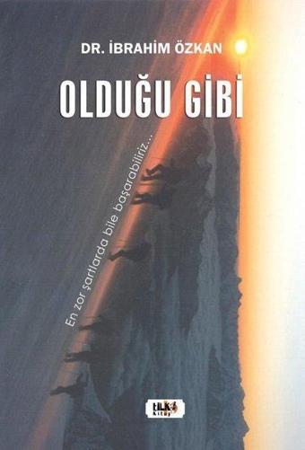 Olduğu Gibi - İbrahim Özkan - Tilki Kitap