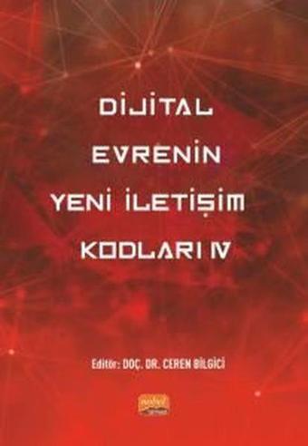 Dijital Evrenin Yeni İletişim Kodları  -  4 - Kolektif  - Nobel Bilimsel Eserler