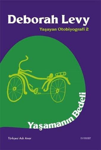 Yaşamanın Bedeli  -  Yaşayan Otobiyografi 2 - Deborah Levy - Everest Yayınları