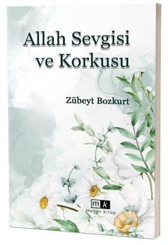 Allah Sevgisi ve Korkusu - Zübeyt Bozkurt - MK Mirhan Kitap