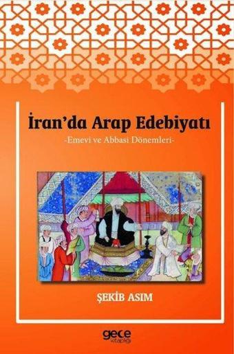 İran'da Arap Edebiyatı - Emevi ve Abbasi Dönemleri - Gece Kitaplığı
