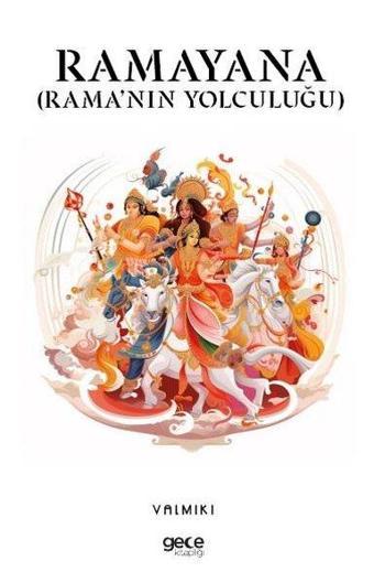 Ramayana - Rama'nın Yolculuğu - Valmiki  - Gece Kitaplığı