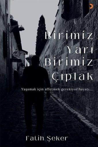 Birimiz Yarı Birimiz Çıplak - Fatih Şeker - Cinius Yayınevi