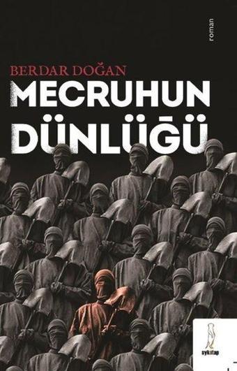 Mecruhun Dünlüğü - Berdar Doğan - ŞYK Kitap