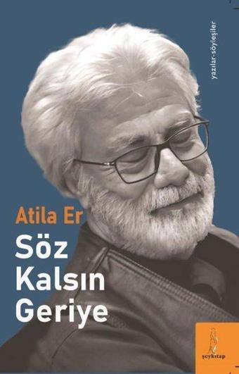 Söz Kalsın Geriye - Atila Er - ŞEY Kitap