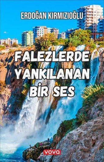 Falezlerde Yankılanan Bir Ses - Erdoğan Kırmızıoğlu - Vova Yayınları