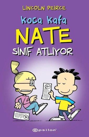 Koca Kafa Nate Sınıf Atlıyor - Lincoln Peirce - Epsilon Yayınevi