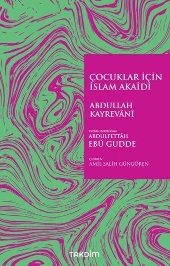 Çocuklar İçin İslam Akaidi - Abdullah Kayrevani - Takdim