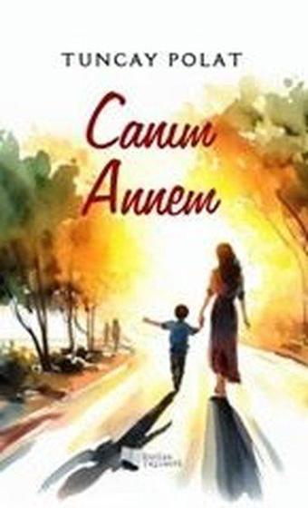 Canım Annem - Tuncay Polat - Karina Yayınevi