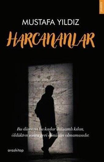 Harcananlar - Mustafa Yıldız - Araz Kitap