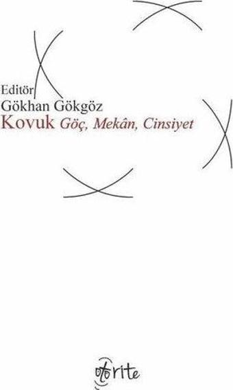 Kovuk: Göç, Mekan, Cinsiyet - Otorite
