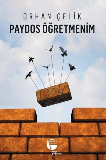 Paydos Öğretmenim - Orhan Çelik - Belge Yayınları