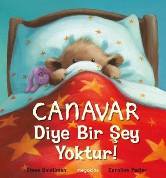 Canavar Diye Bir Şey Yoktur! - Steve Smallman - Megakids Yayıncılık