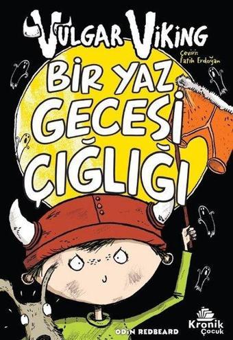 Vulgar Viking 5 - Bir Yaz Gecesi Çığlığı - Odin Redbeard - Kronik Kitap