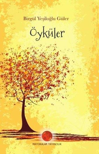 Öyküler - Birgül Yeşiloğlu Güler - Mayokalar Yayıncılık