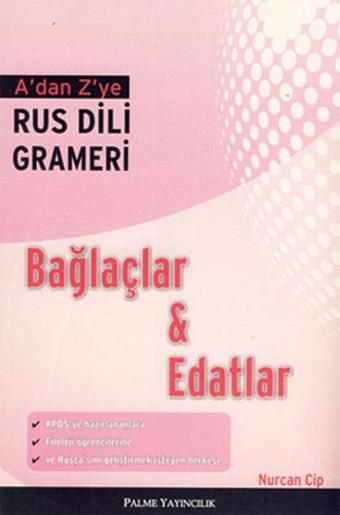 A'dan Z'ye Rus Dili Grameri Bağlaç ve Edatlar - Nurcan Cip - Palme Yayınları