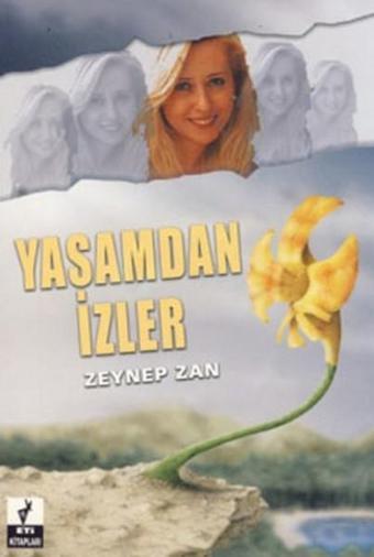 Yaşamdan İzler - Zeynep Zan - Eti Kitapları