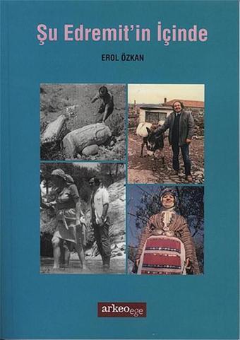 Şu Edremit' in İçinde - Erol Özkan - Arkeoege