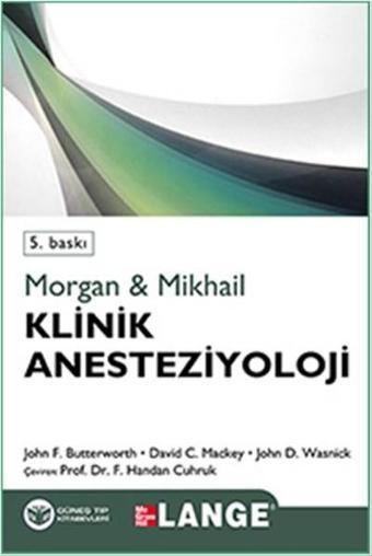 Klinik Anesteziyoloji - John D. Wasnick - Güneş Tıp Kitabevleri