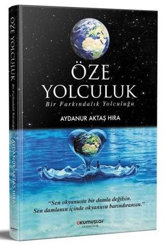 Öze Yolculuk - Aydanur Aktaş Hıra - Okumuşlar Yayıncılık