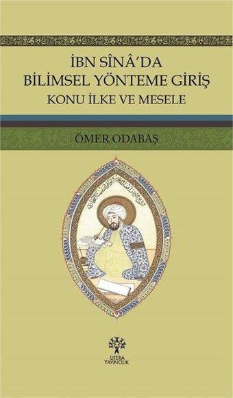 İbn Sina'da Bilimsel Yönteme Giriş - Konu İlke ve Mesele - Litera