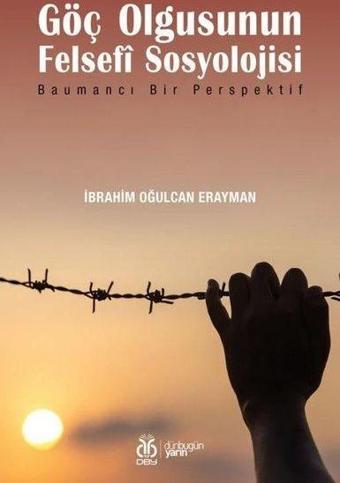 Göç Olgusunun Felsefi Sosyolojisi - DBY Yayınları