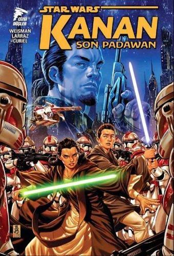 Star Wars Kanan Cilt 1 - Son Padawan - Greg Weisman - Çizgi Düşler