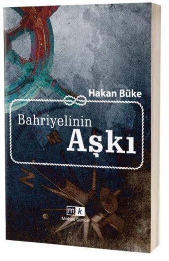 Bahriyelinin Aşkı - Hakan Büke - MK Mirhan Kitap