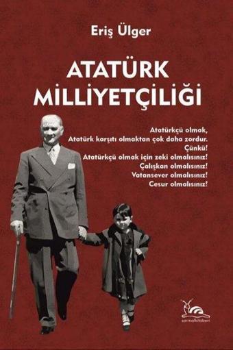 Atatürk Milliyetçiliği - Eriş Ülger - Sarmal Kitabevi