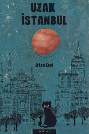 Uzak İstanbul - Ertan Erat - Mythos Kitap