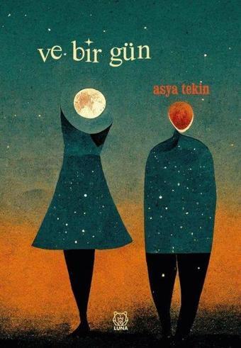 Ve Bir Gün - Asya Tekin - Luna Yayınları