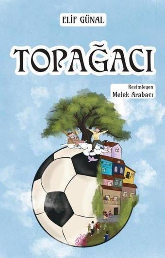 Topağacı - Elif Günal - Okur Çocuk