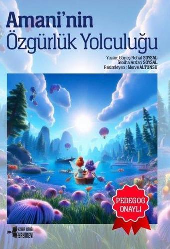 Amani'nin Özgürlük Yolculuğu - Güneş Rohat Soysal - Kitap Otağı Yayınevi