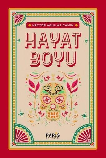 Hayat Boyu - Hector Aguilar Camin - Paris