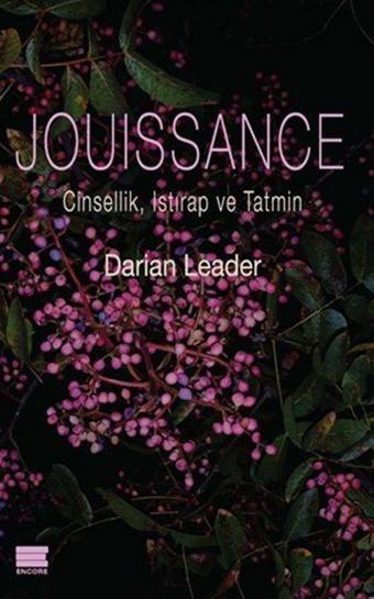 Jouissance & Cinsellik, Istırap ve Tatmin - Encore