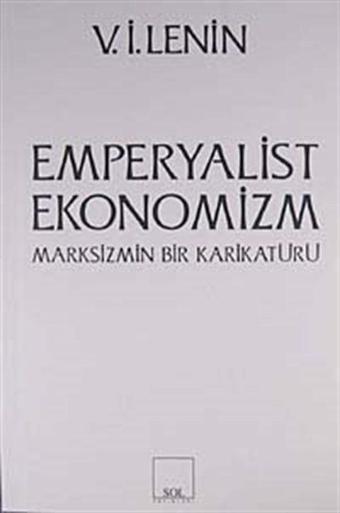 Emperyalist Ekonomizm & Marksizmin Bir Karikatürü - Sol Yayınları