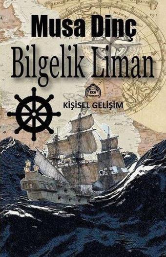 Bilgelik Liman - Musa Dinç - Kekeme Yayınları