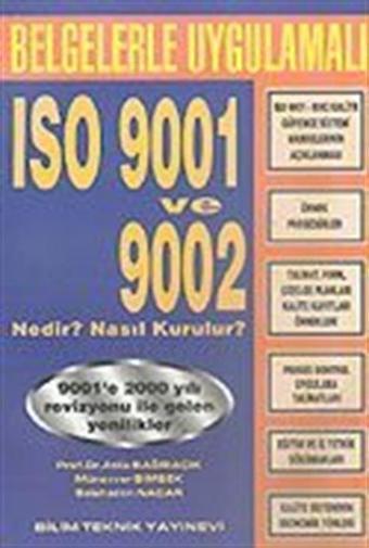 ISO 9001 ve 9002 Nedir? Nasıl Kurulur?/Belgelerle Uygulamalı - Bilim Teknik Yayınevi