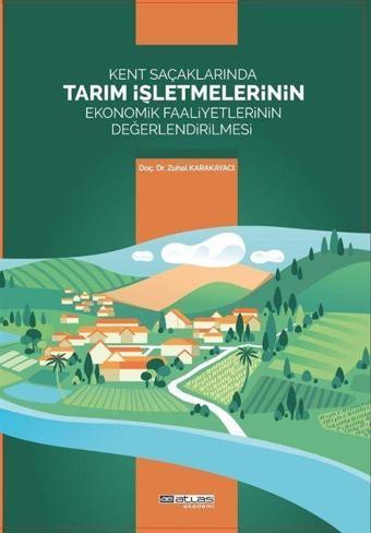 Kent Sacaklarında Tarım İşletmelerinin Ekonomik Faaliyetlerinin Değerlendirilmesi