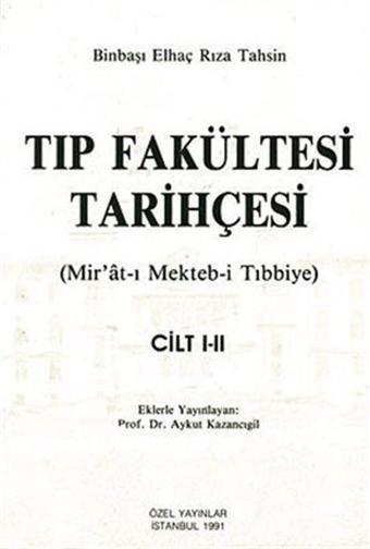 Tıp Fakültesi Tarihçesi Cilt I-II - Çağrı Yayınları