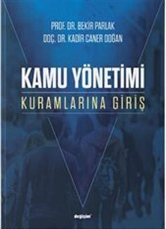 Kamu Yönetimi Kuramlarına Giris - Değişim Yayınları