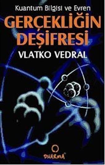Gerçekliğin Deşifresi - Kuantum Bilgisi ve Evren - Dharma Yayınları