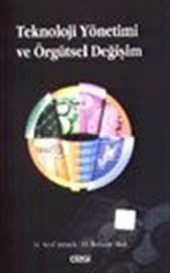 Teknoloji Yönetimi ve Örgütsel Değişim - Çizgi Kitabevi