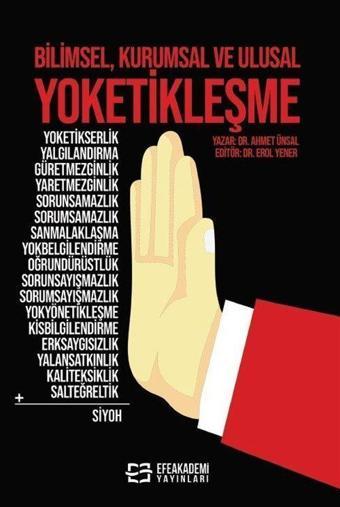 Bilimsel, Kurumsal ve Ulusal Yoketikleşme - Efe Akademi Yayınları