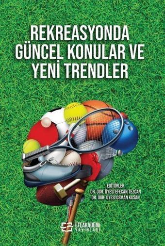 Rekreasyonda Güncel Konular ve Yeni Trendler - Efe Akademi Yayınları